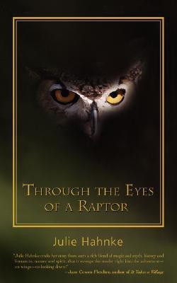 Through the Eyes of a Raptor(English, Paperback, Hahnke Julie)