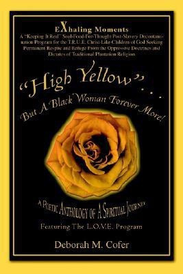 High Yellow...But a Black Woman Forever More!(English, Paperback, Cofer Deborah M)