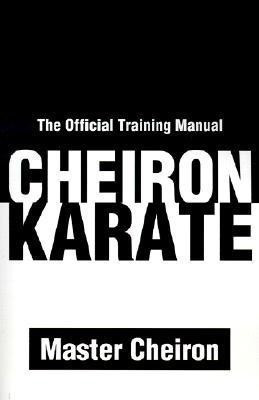 Cheiron Karate  - The Official Training Manual(English, Paperback, D''amato-Neff Adam)