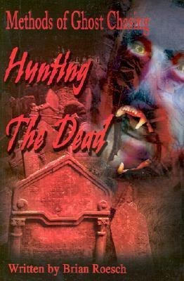 Hunting the Dead(English, Paperback, Roesch Brian)
