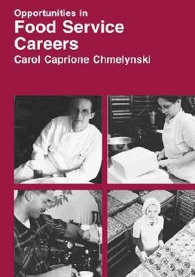 Opportunities in Food Service Careers(English, Electronic book text, Chmelynski, Carol Ann Caprione)