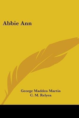 Abbie Ann(English, Paperback, Martin George Madden)