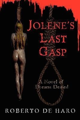 Jolene's Last Gasp(English, Hardcover, De Haro Roberto)