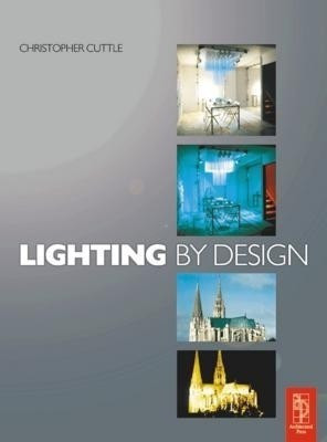 Lighting by Design(English, Electronic book text, Cuttle Christopher)