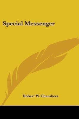 Special Messenger(English, Paperback, Chambers Robert W)