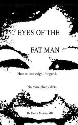 Eyes of the Fat Man(English, Paperback, Martin Randy MD)