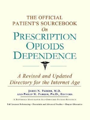 The Official Patient's Sourcebook on Prescription Opioids Dependence(English, Paperback, Icon Health Publications)