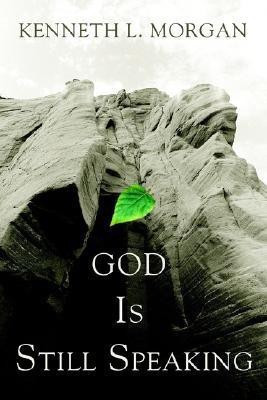 God Is Still Speaking(English, Paperback, Morgan Kenneth L)