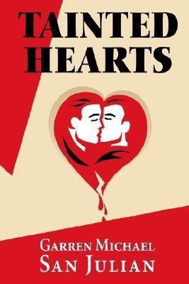 Tainted Hearts(English, Hardcover, San Julian Garren Michael)