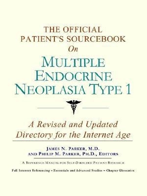 The Official Patient's Sourcebook on Multiple Endocrine Neoplasia Type 1(English, Paperback, Icon Health Publications)