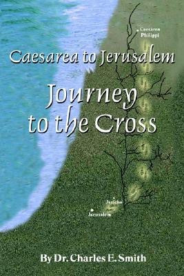 Caesarea to Jerusalem(English, Paperback, Smith Charles E Professor M.D.)
