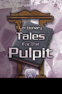Lectionary Tales for the Pulpit, Series III, Cycle A(English, Paperback, Berg Constance)