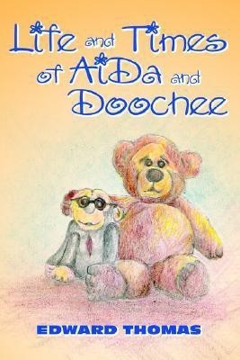 Life and Times of AiDa and Doochee(English, Paperback, Thomas Edward)