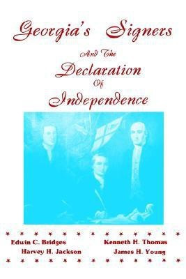 Georgia's Signers and the Declaration of Independence(English, Paperback, PH.D. Jackson Harvey H III)