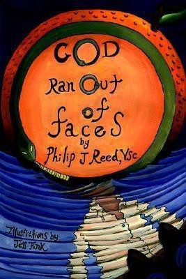 God Ran Out of Faces(English, Paperback, Reed Phil J)