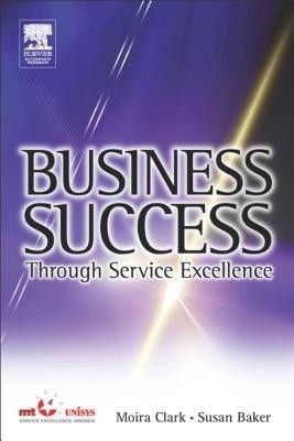 Business Success Through Service Excellence(English, Electronic book text, Clark Moira)