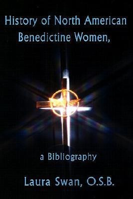 History of North American Benedictine Women,(English, Paperback, Swan Laura)
