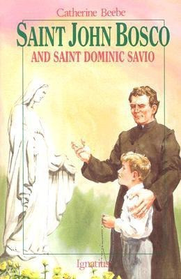 Saint John Bosco and Saint Dominic Savio(English, Paperback, Beebe Catherine)