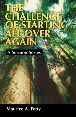 The Challenge of Starting All Over Again(English, Paperback, Fetty Maurice A)