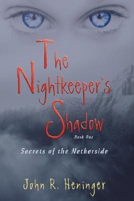 The Nightkeeper's Shadow(English, Paperback, Heninger John R)