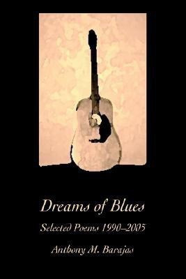 Dreams of Blues(English, Paperback, Barajas Anthony M)