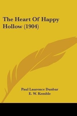 The Heart Of Happy Hollow (1904)(English, Paperback, Dunbar Paul Laurence)