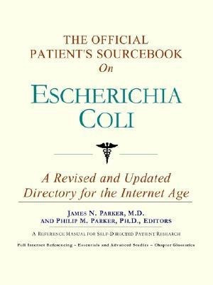 The Official Patient's Sourcebook on Escherichia Coli(English, Paperback, Icon Health Publications)