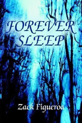 Forever Sleep(English, Paperback, Figueroa Zack)