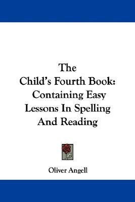 The Child's Fourth Book(English, Paperback, Angell Oliver)