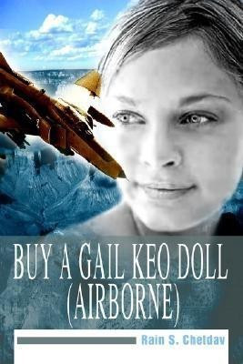 Buy A Gail Keo Doll (airborne)(English, Paperback, Chetdav Rain S)