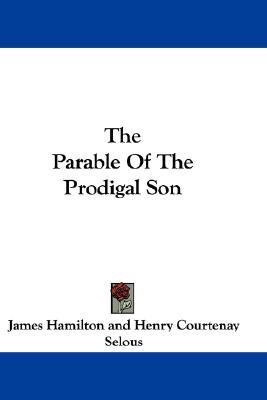 The Parable Of The Prodigal Son(English, Paperback, Hamilton James)