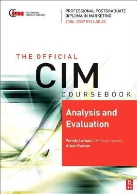 Analysis and Evaluation. the Official CIM Coursebook 06/07(English, Electronic book text, Lomax Wendy)