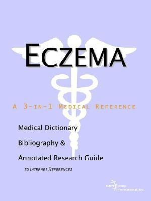 Eczema - A Medical Dictionary, Bibliography, and Annotated Research Guide to Internet References(English, Paperback, unknown)