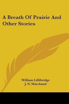 A Breath Of Prairie And Other Stories(English, Paperback, Lillibridge William)