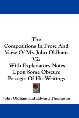 The Compositions In Prose And Verse Of Mr. John Oldham V2(English, Paperback, Oldham John)