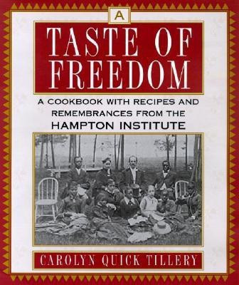 A Taste of Freedom(English, Hardcover, Tillery Carolyn Quick)