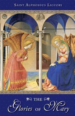 Glories of Mary(English, Paperback, Liguori Alphonsus Maria de',Saint)