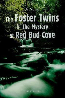The Foster Twins In The Mystery at Red Bud Cove(English, Paperback, Brown Jim D)