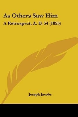 As Others Saw Him(English, Paperback, Jacobs Joseph)