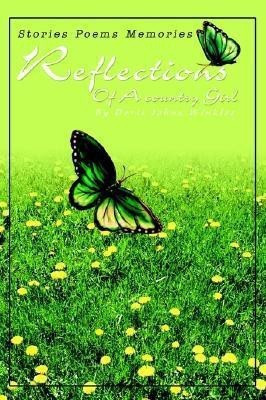 Reflections Of A country Girl(English, Paperback, Winkles Doris Johns)