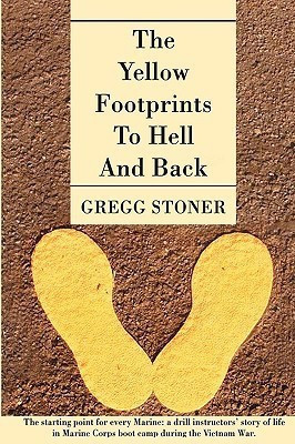The Yellow Footprints to Hell and Back(English, Paperback, Stoner Gregg)