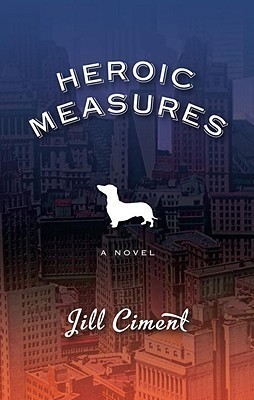 Heroic Measures(English, Hardcover, Ciment Jill)