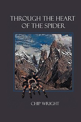 Through The Heart Of the Spider(English, Paperback, Wright Chip)