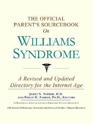 The Official Parent's Sourcebook on Williams Syndrome(English, Paperback, Icon Health Publications)