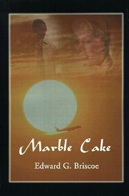 Marble Cake(English, Paperback, Briscoe Edward G M.D.)