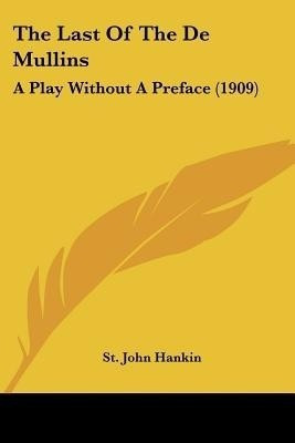 The Last Of The De Mullins(English, Paperback, Hankin St John)
