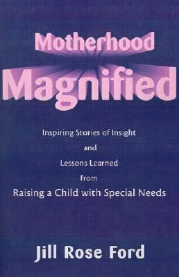 Motherhood Magnified(English, Paperback, Ford Jill Rose)