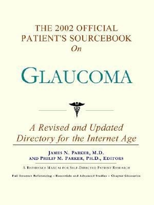 The 2002 Official Patient's Sourcebook on Glaucoma(English, Paperback, unknown)