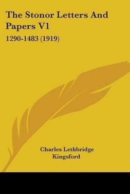 The Stonor Letters And Papers V1(English, Paperback, Kingsford Charles Lethbridge)