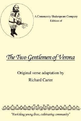 A Community Shakespeare Company Edition of The Two Gentlemen of Verona(English, Paperback, Carter Richard)